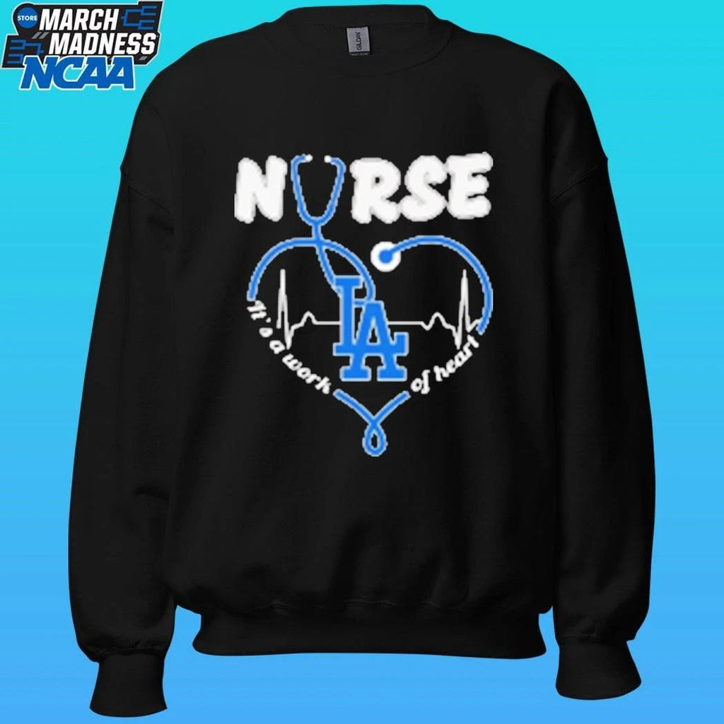 Dodgers Nurse It’s A Work Of Heart Shirt