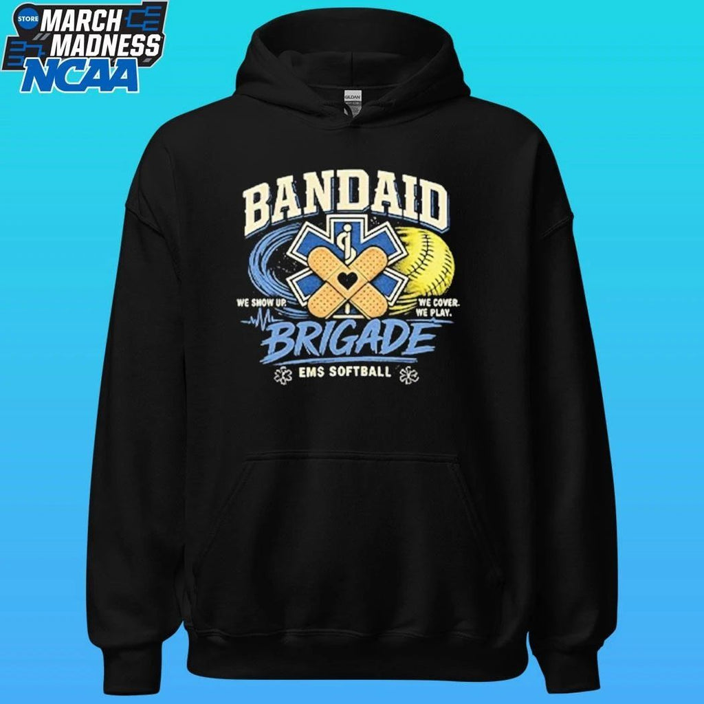 Bandaid Brigade Ems Softball We Show Up We Cover We Play Shirt