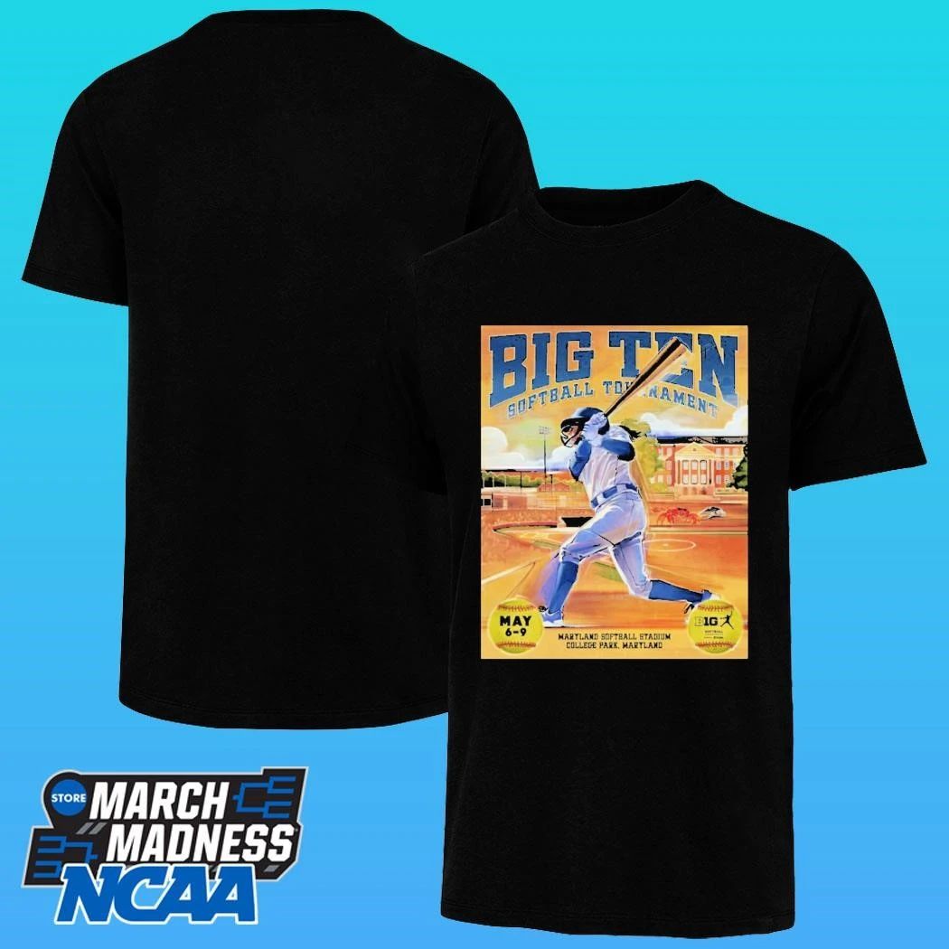 Big Ten Softball Tournament Maryland Softball Stadium College Park Maryland May 6-9 2026 Poster Shirt