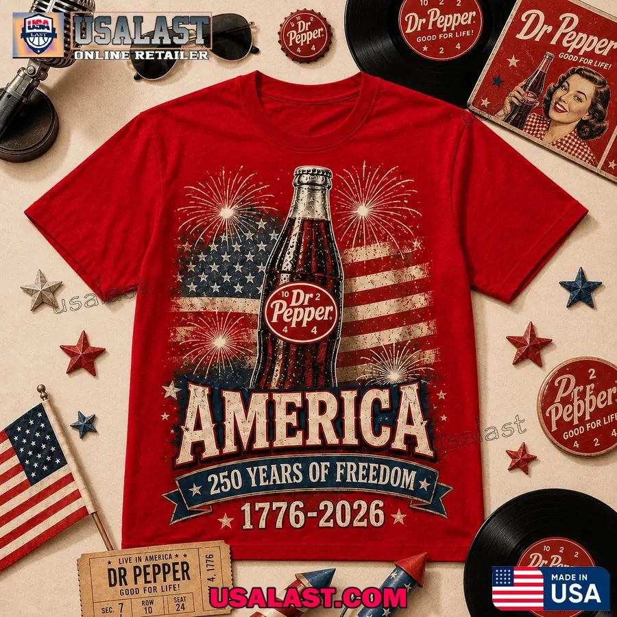 Dr Pepper Loves America 250 Years of Freedom 1776-2026 T-Shirt