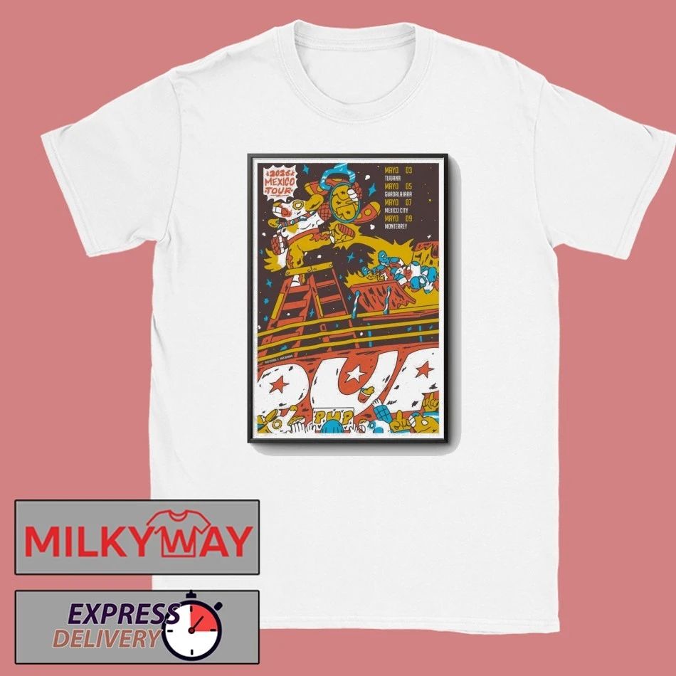 PUP Mexico Tour 26 Poster shirt
