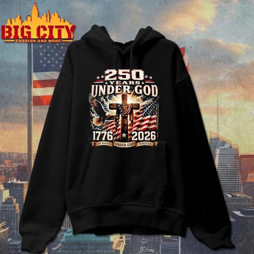 250 Years Of Under God One Nation Under God Forever Shirt