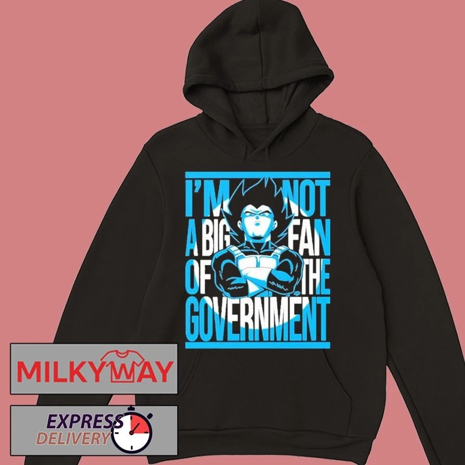 Vegeta I Am Not A Big Fan Of The Government shirt
