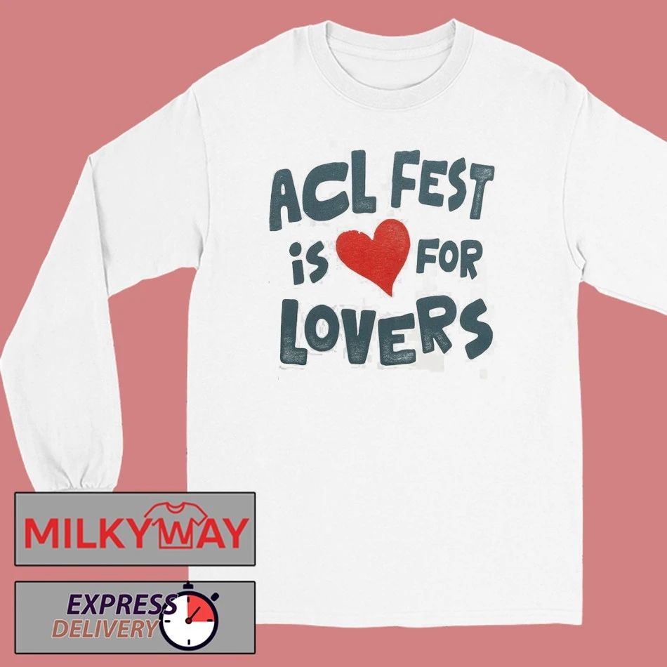 ACL Fest 2026 Austin City Limits Festival Merch In Austin Texas Zilker Park ACL Fest Is For Lovers shirt