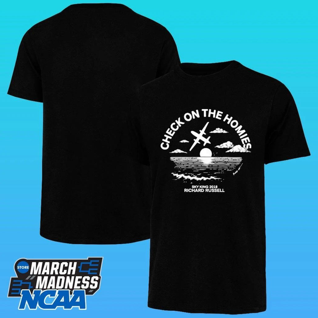 Check On The Homies Sky King 20218 Richard Russell Shirt
