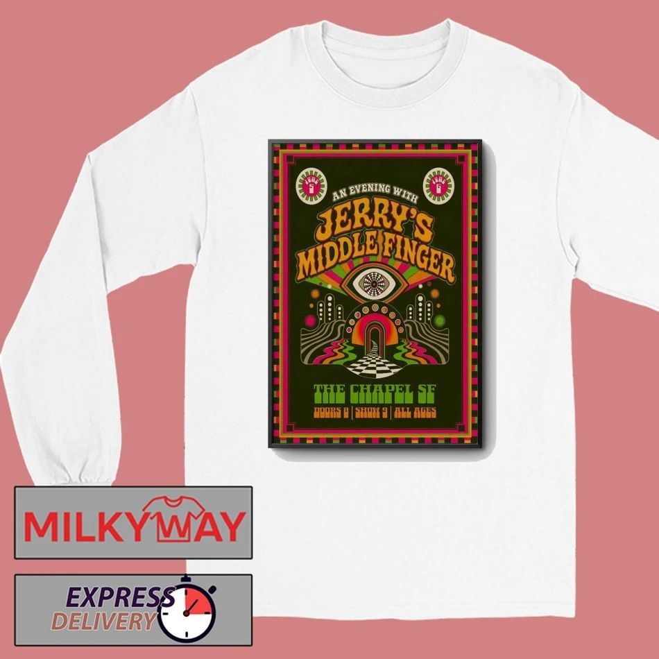 Jerry’s Middle Finger In San Francisco CA On Jun 5-6 2026 Poster shirt