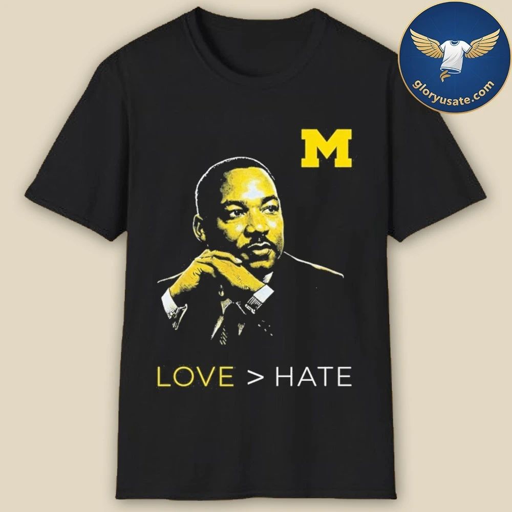 Michigan Love Hate MLK Day Shirt