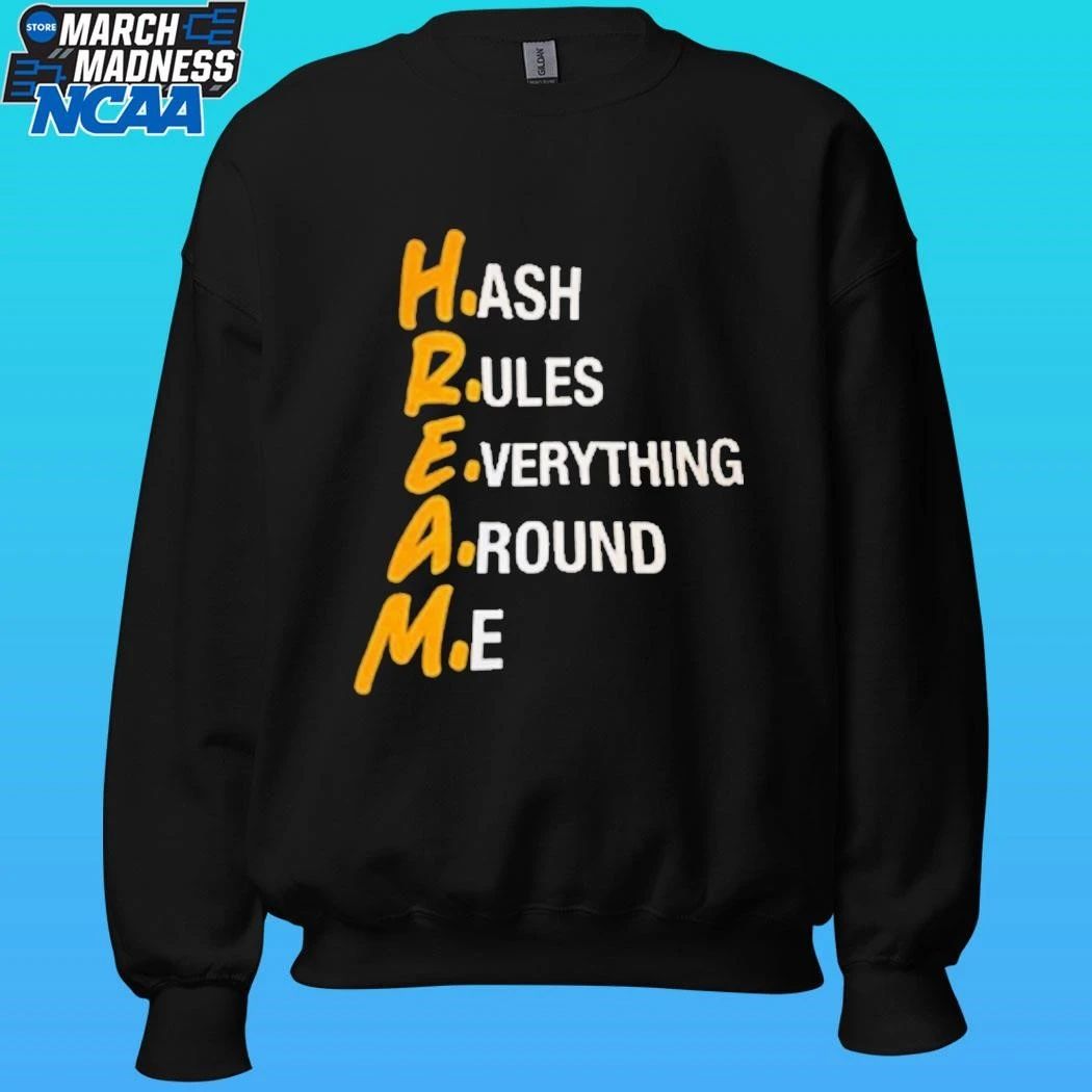 HREAM Hash Rules Everything Around Me Shirt