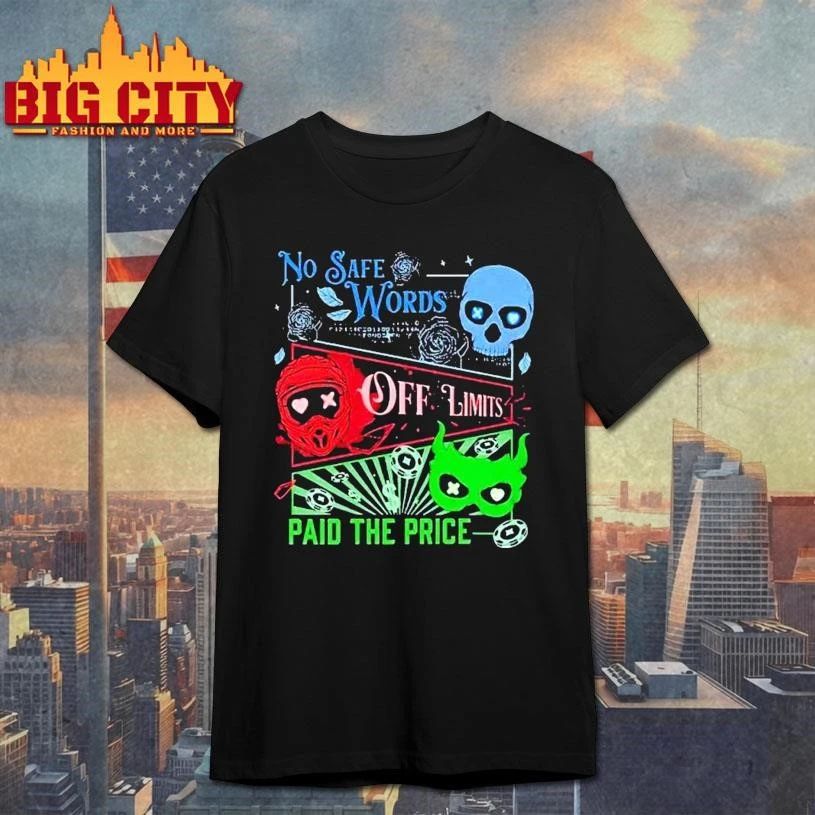 Masked Men No Safe Words Paid The Price Shirt