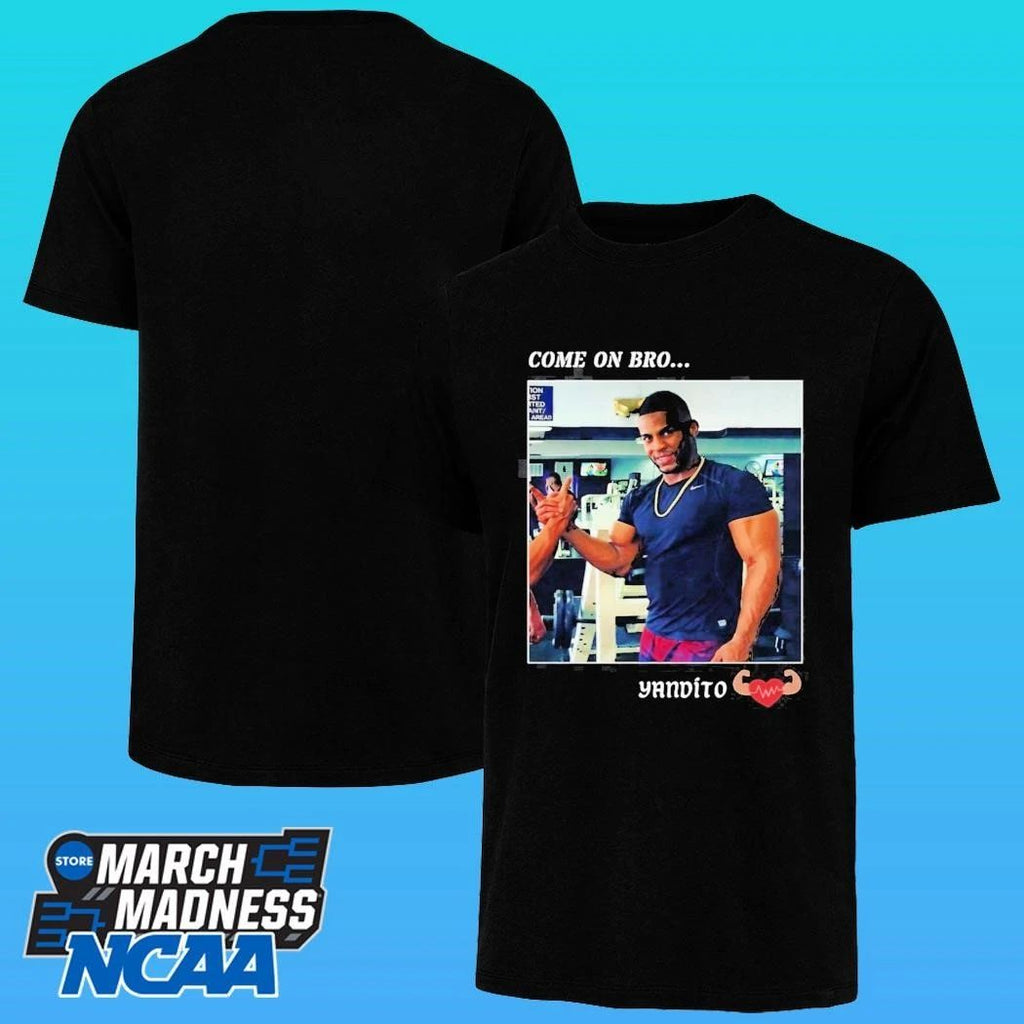 Yandy Díaz Come on bro Yandito Shirt
