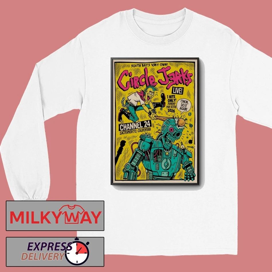 Circle Jerks Sacramento CA Tour On May 10 2026 Poster shirt