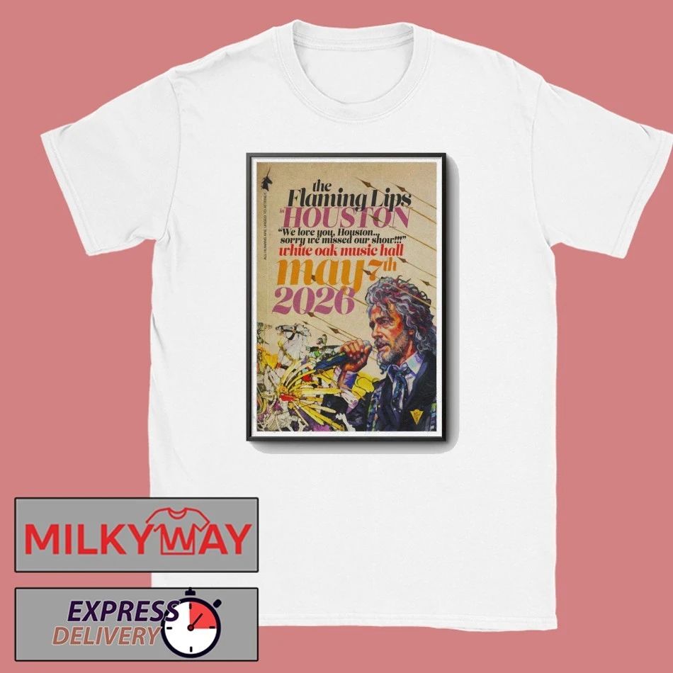 May 7 2026 Poster The Flaming Lips Houston LIMITED shirt