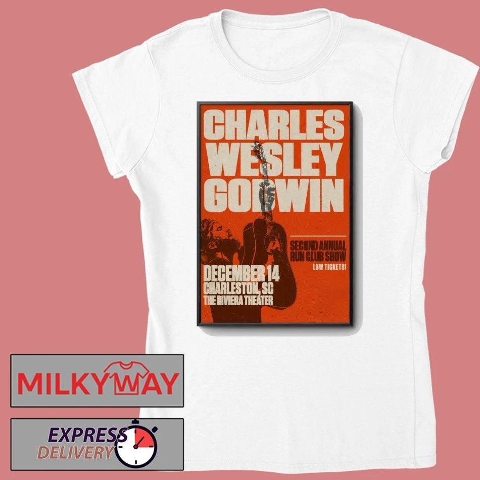 Charles Wesley Godwin Dec 14 2025 The Riviera Theater in Charleston SC Poster shirt