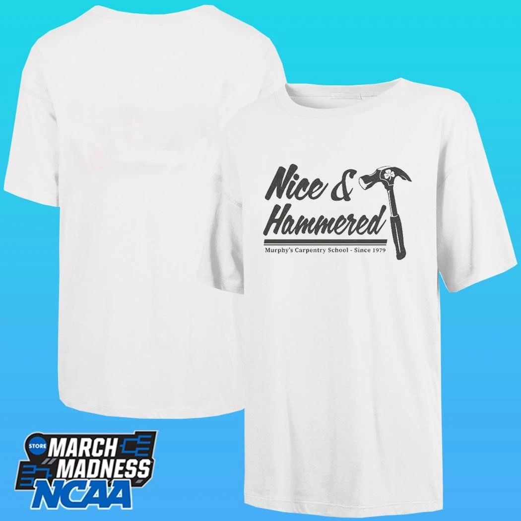 & Hammered Murphy’s Carpentry School Since 1979 Shirt