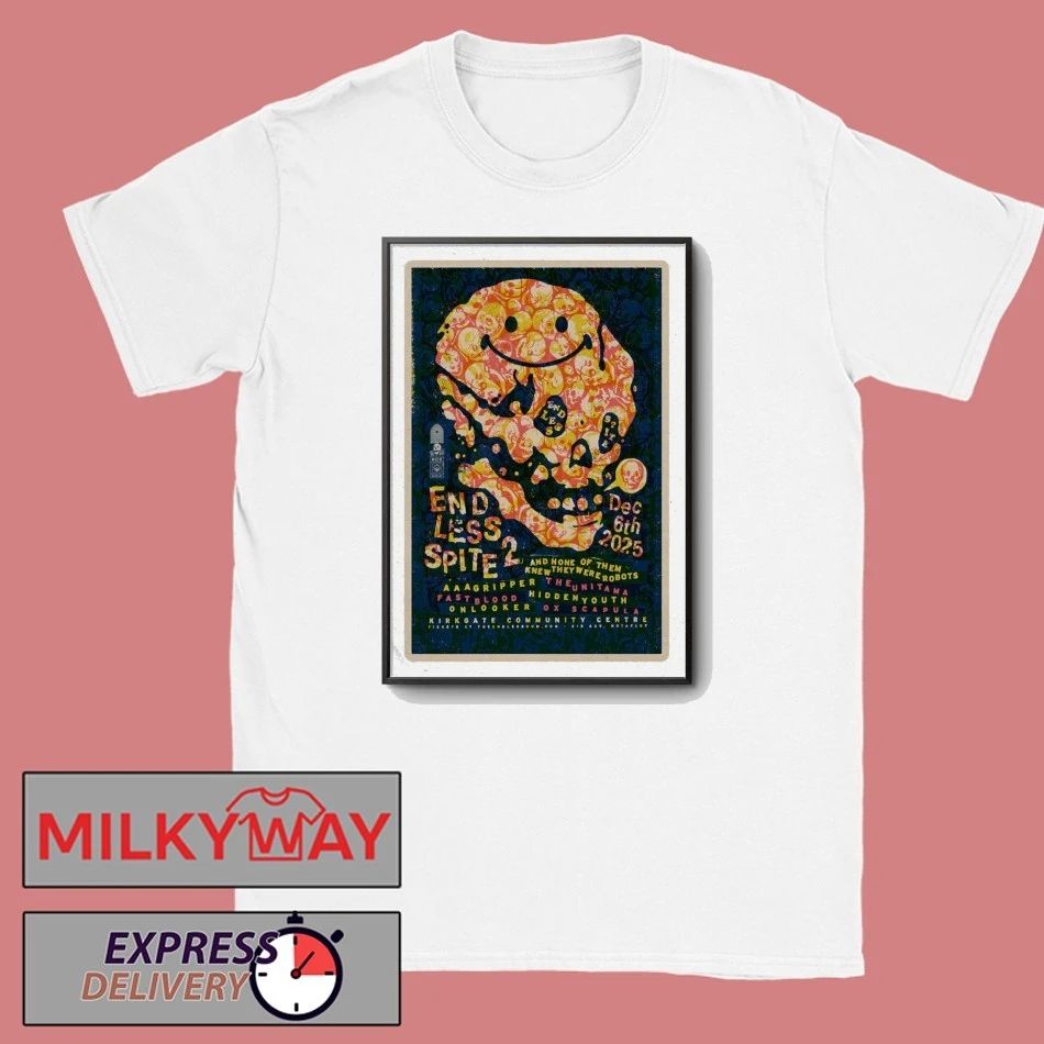Endless Spite II In Shipley UK On Dec 6 2025 Poster shirt