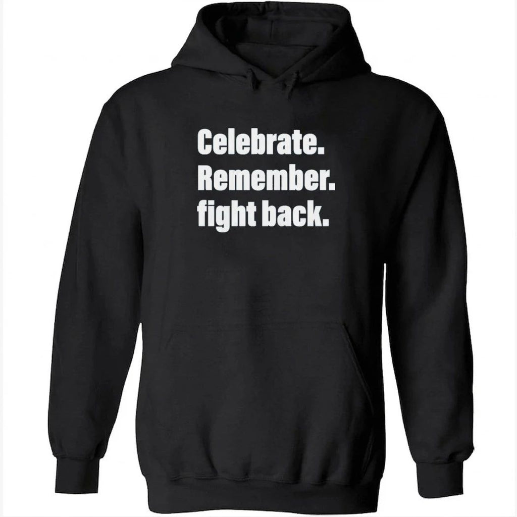 Celebrate Remember Fight Back Garment-Dyed Shirt