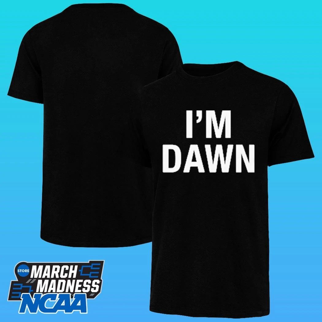I’m Dawn Shirt
