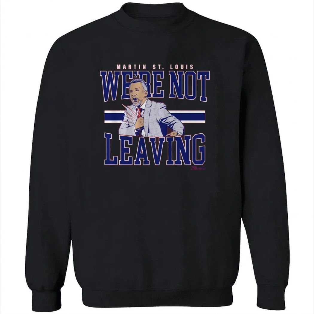 Martin St. Louis We’re Not Leaving T-Shirt