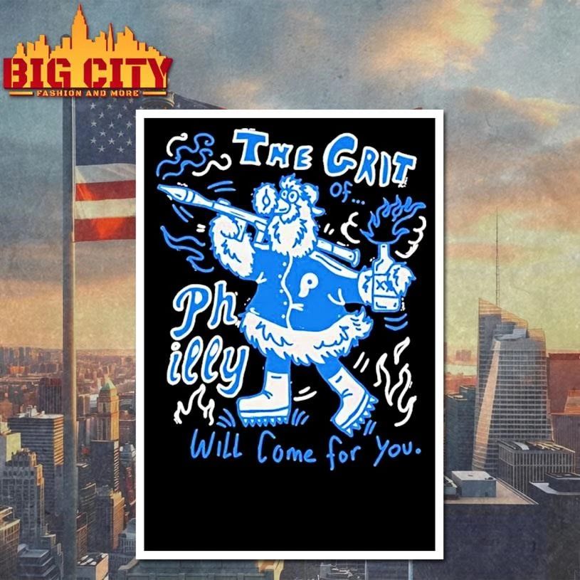 Funny Philadelphia Phillies Baseball Phillie Phanatic The Grit Will Come For You Shirt