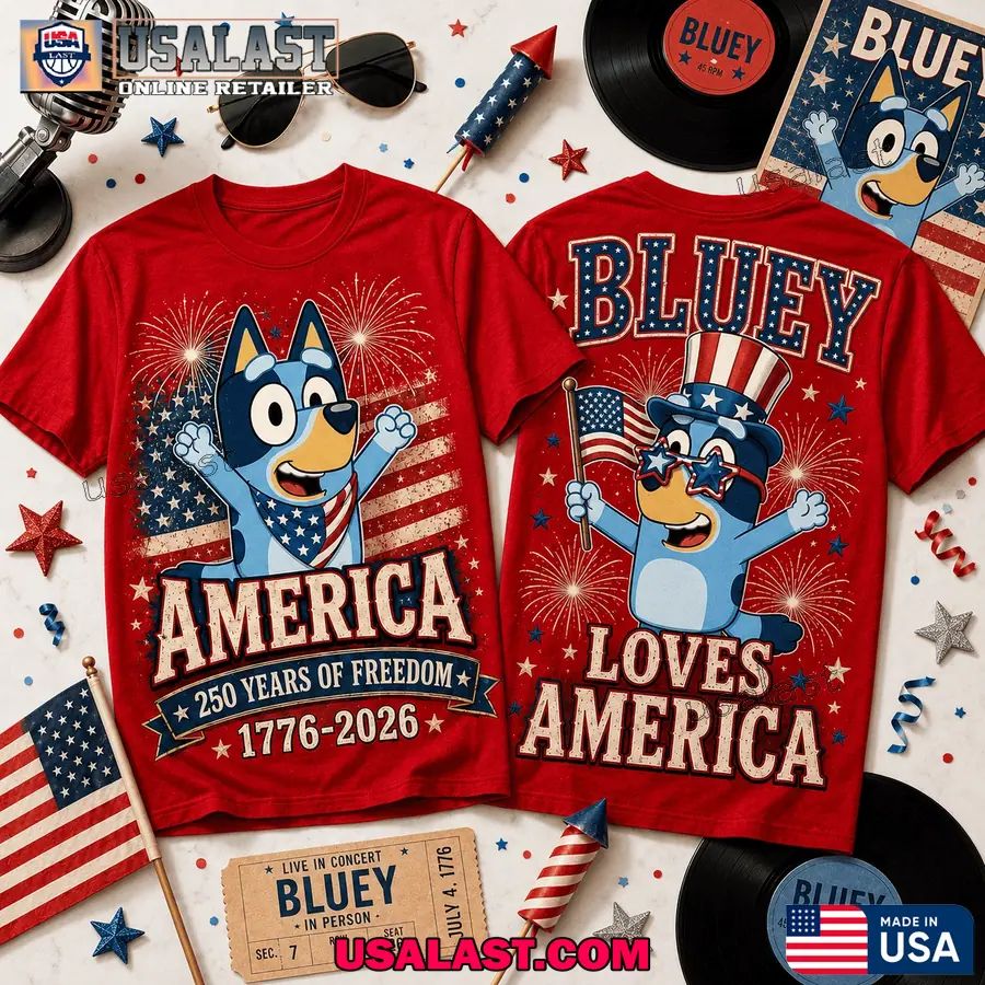 Bluey Loves America 250 Years of Freedom 1776-2026 T-Shirt