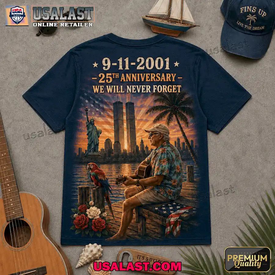 Jimmy Buffett 9/11 Memorial 25th Anniversary 3D Shirt