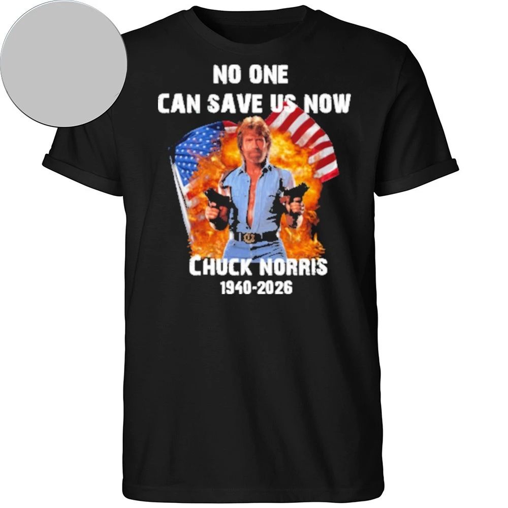 Chuck Norris 1940-2026 No One Can Save Us Now American Flag Shirt