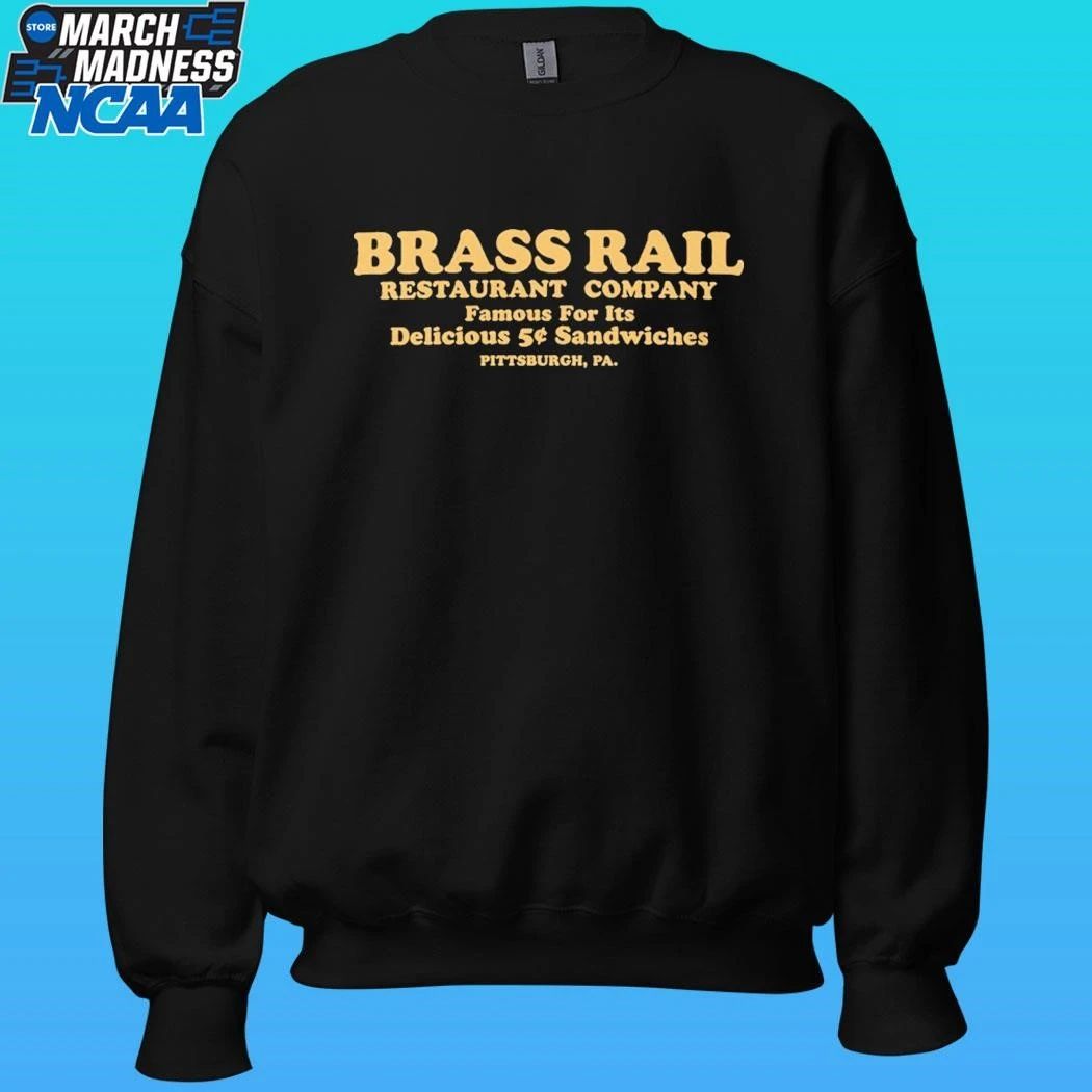 Brass Rail Restaurant Company Pittsburgh Pennsylvania Famous For It’s Delicious 5 Sandwiches Shirt
