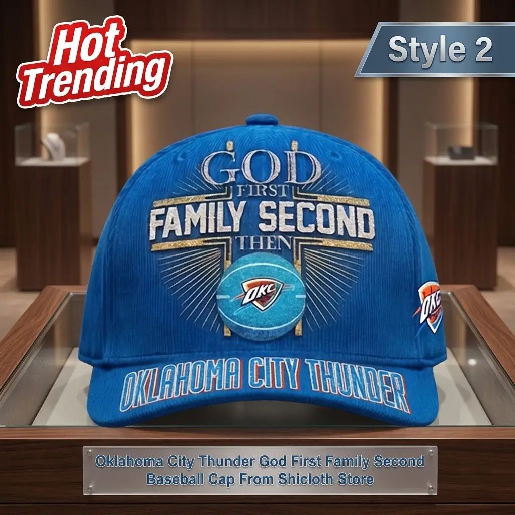 Oklahoma City Thunder God First Family Second Baseball Cap