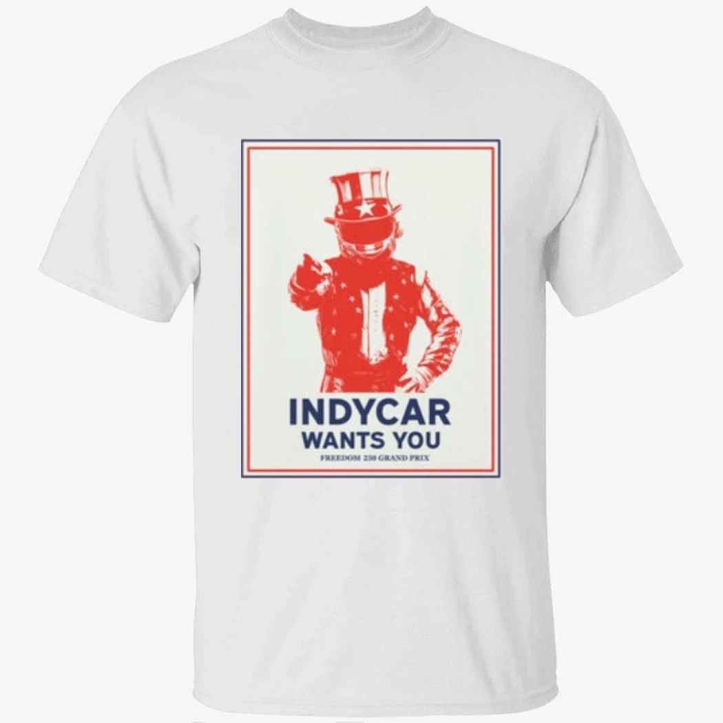 Indycar Merch 2026 Freedom 250 Grand Prix INDYCAR Wants You T-Shirt