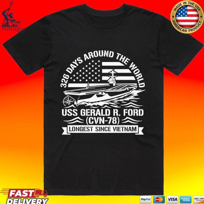 Uss Gerald R. Ford 326 Day Deployment Historic Homecoming T-shirt