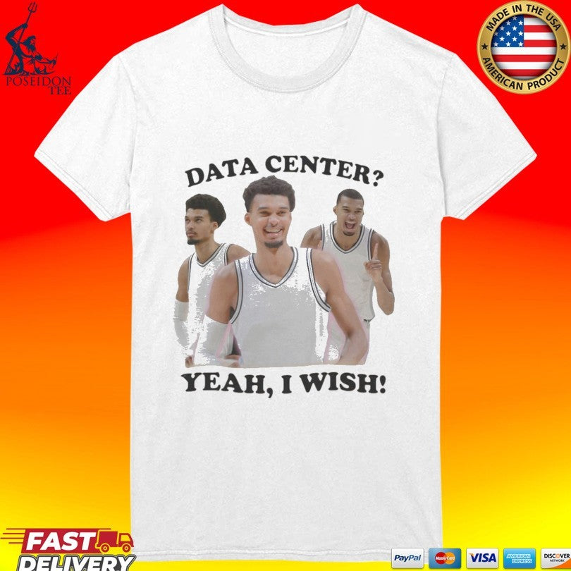 Victor Wembanyama San Antonio Spurs Nba Data Center Yeah I Wish Basketball T-shirt