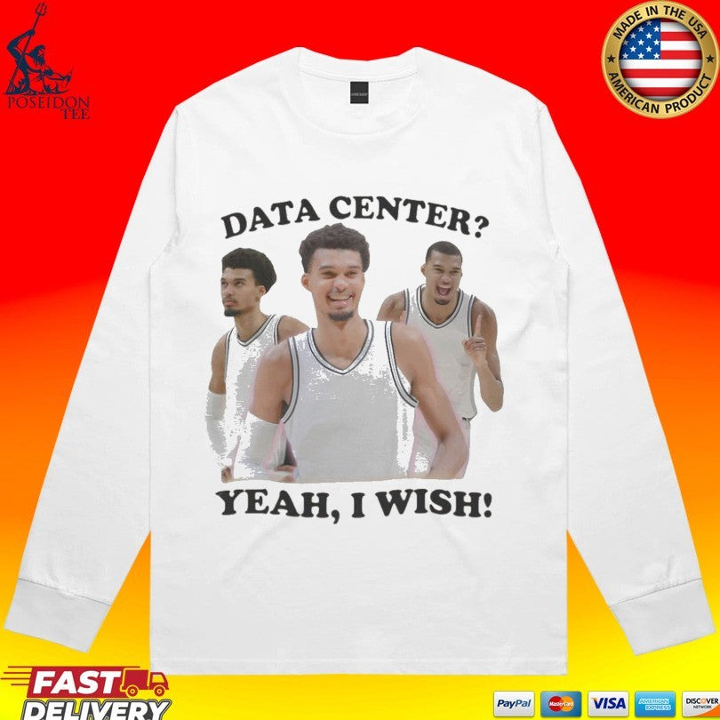 Victor Wembanyama San Antonio Spurs Nba Data Center Yeah I Wish Basketball T-shirt