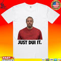 Viral Tiger Woods Mugshot Just Dui It T-shirt