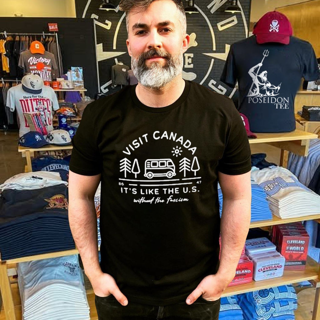 Visit Canada 86 47 It’s Like The US Without The Fascism T-shirt