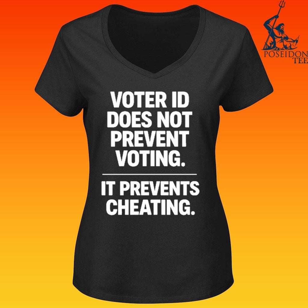 Voter Id Does Not Prevent Voting It Prevents Cheating T-shirt
