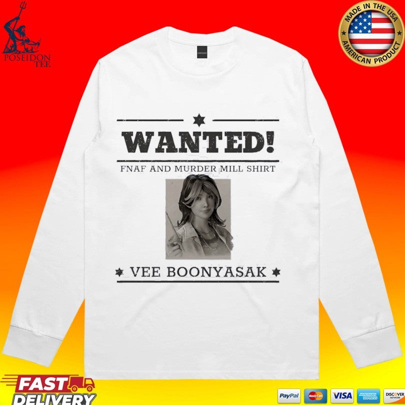 Wanted Fnaf And Murder Mill T-shirt Vee Boonyasak T-shirt