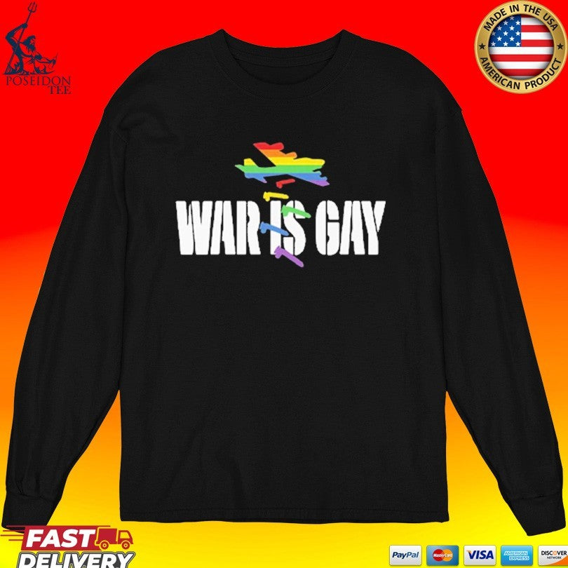 War Is Gay Pride Lgbtq T-shirt