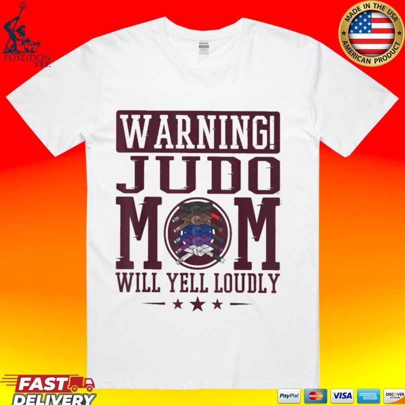 Warning Judo Mom Will Yell Loudly Martial Arts T-shirt