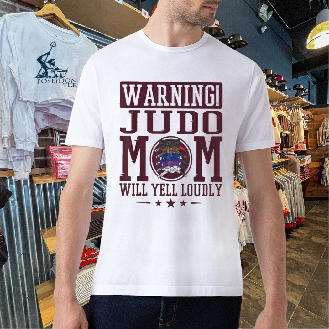 Warning Judo Mom Will Yell Loudly Martial Arts T-shirt