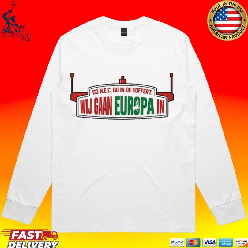 We Are Going To Europe Nec Nijmegen T-shirt