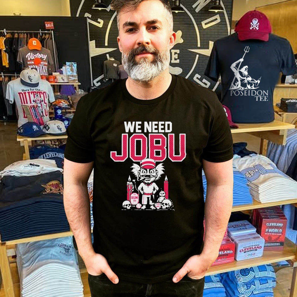 We Need Jobu T-shirt