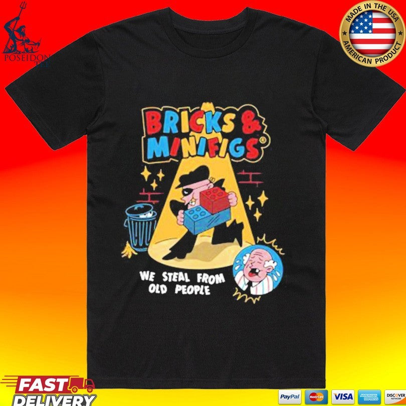 We Steal From Old People We Steal From Old People T-shirt