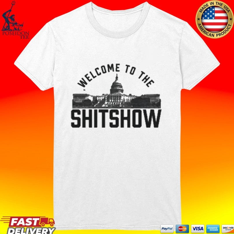 Welcome To The Shitshow T-shirt