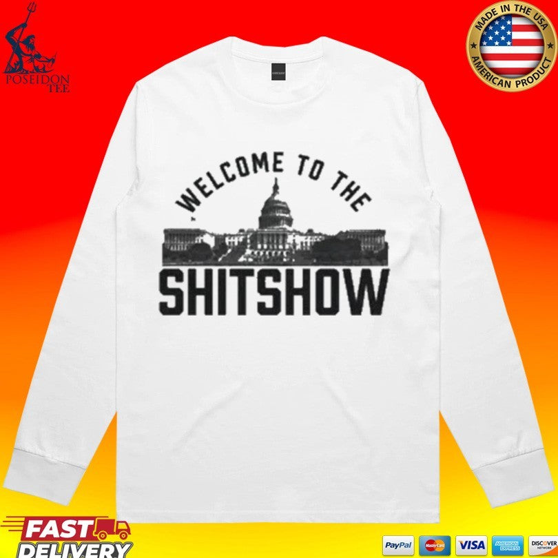 Welcome To The Shitshow T-shirt