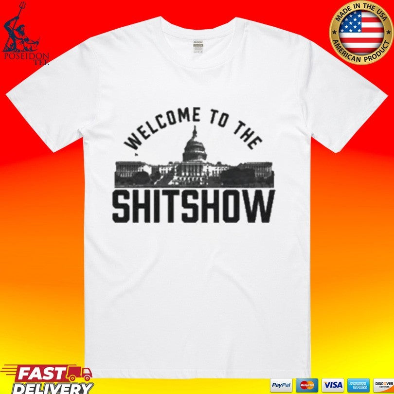 Welcome To The Shitshow T-shirt