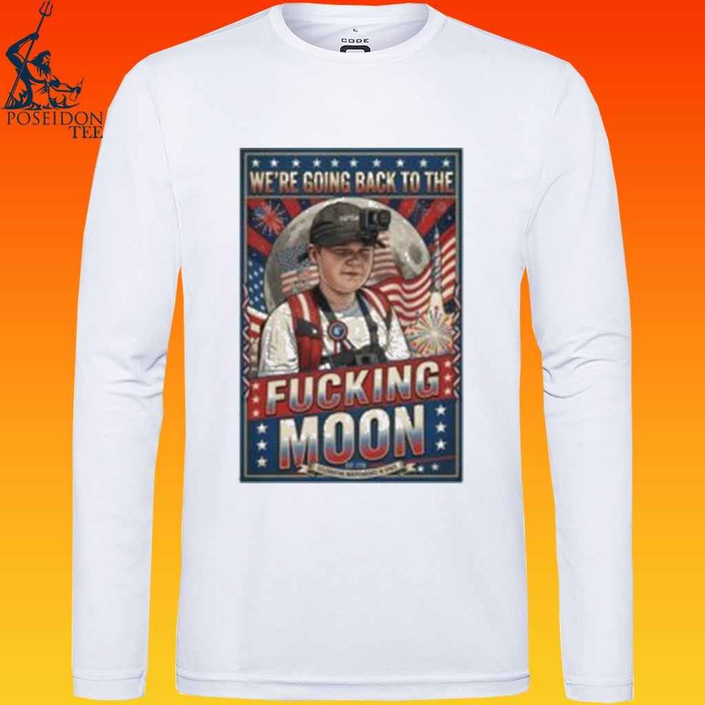 We’re Going Back To The Fucking Moon 4th of july T-shirt