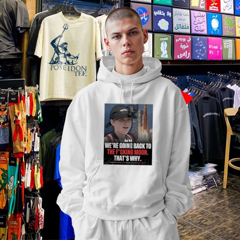We’re Going Back To The Fucking Moon That’s Why T-shirt