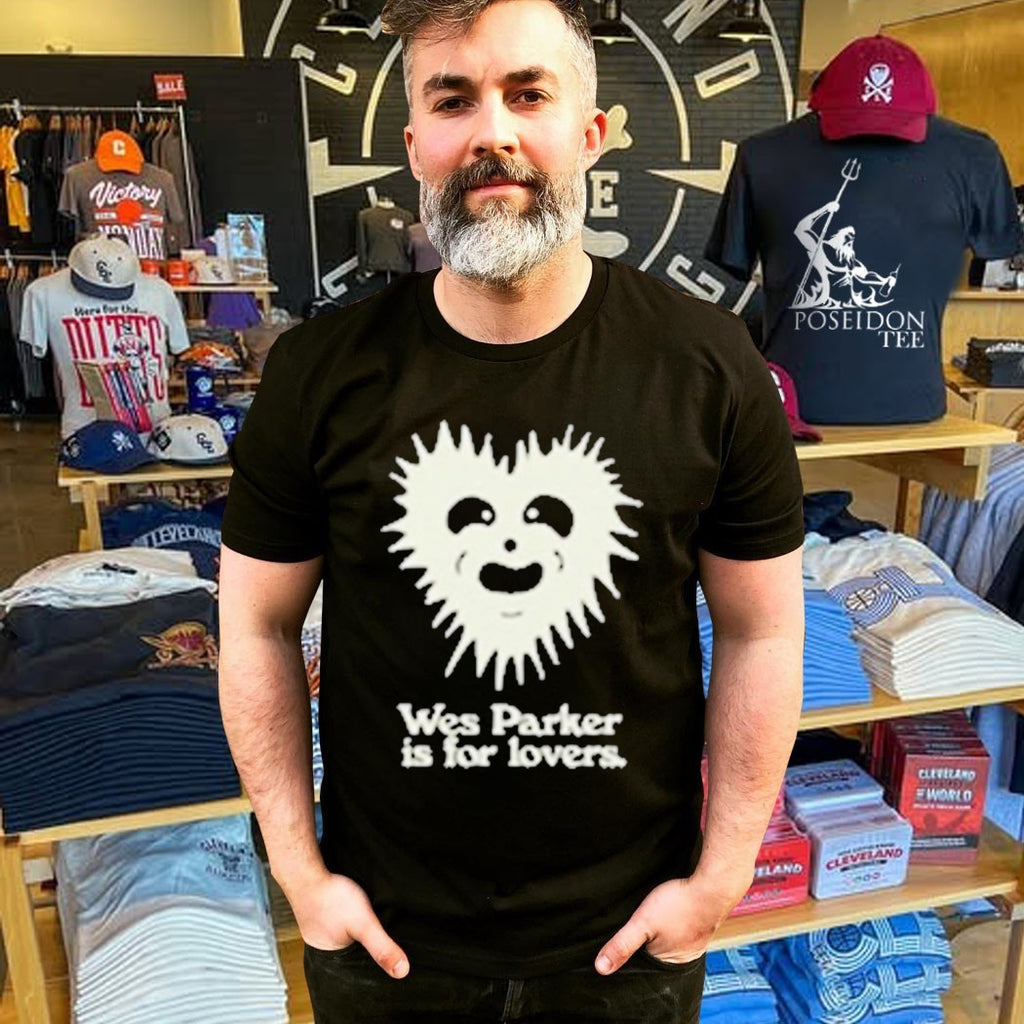 Wes Parker Is For Lovers T-shirt