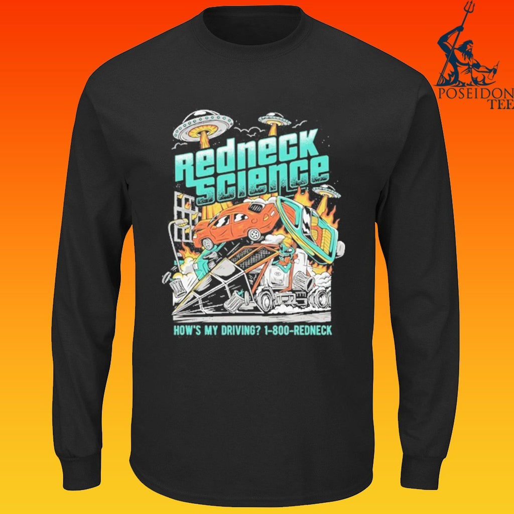 Westen Champlin Redneck Science How’s My Driving T-shirt