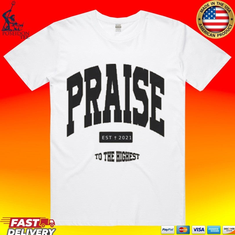 Wethebelievers Clothing Praise To The Highest T-shirt